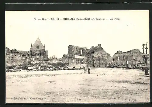 AK Brieulles-sur-Bar, La Place, Guerre 1914-18