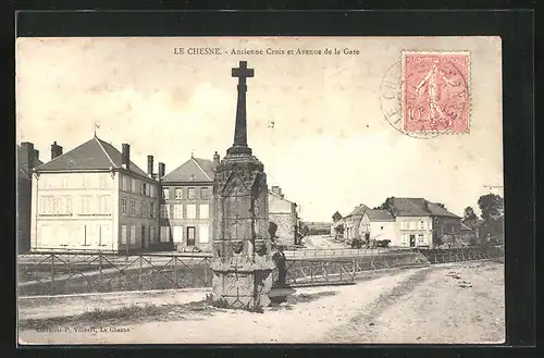AK Le Chesne, Ancienne Croix et Avenue de la Gare