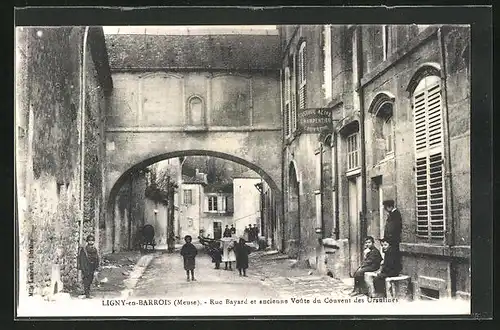 AK Ligny-en-Barrois, Rue Bayard et ancienne Voute du Couvent des Ursulines