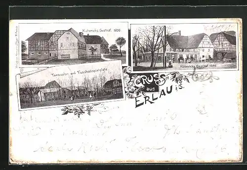 AK Erlau i. Sa., Gasthof Kühnrich 1856 und 1899, Tanzsalon und Fussballspielplatz