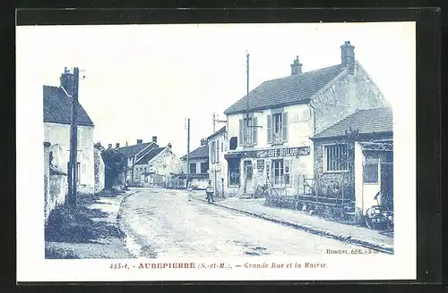 AK Aubepierre, Grande-Rue et la Mairie