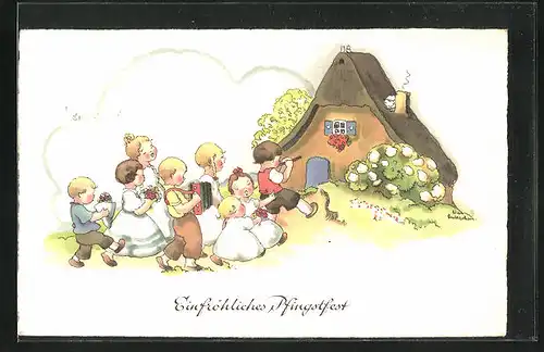 Künstler-AK Liesel Lauterborn: Kinder laufen musizierend zu einem Haus, Ein fröhliches Pfingstfest!