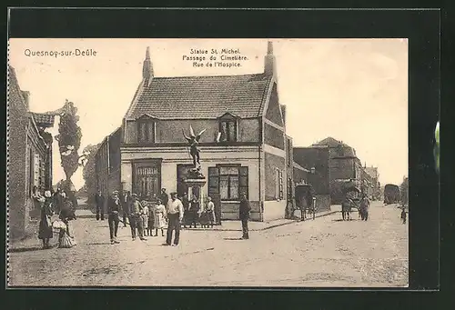 AK Quesnoy-sur-Deule, Statue ST. Michel, Passage de Cimetière, Rue de l`Hospice