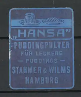 Präge-Reklamemarke Hansa Puddingpulver für leckere Puddings, Stahmer & Wilms, Hamburg