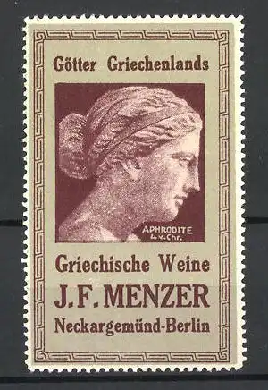 Reklamemarke Griechische Weine von J. F. Menzer, Neckargemünd, Bildnis der griechischen Göttin Aphrodite