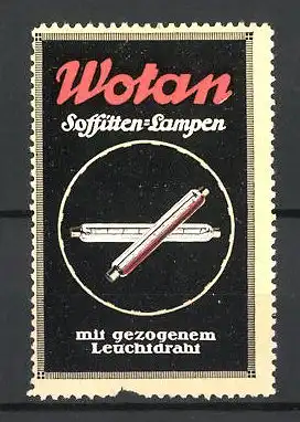 Reklamemarke Wotan Sofitten-Lampen mit gezogenem Leuchtdraht
