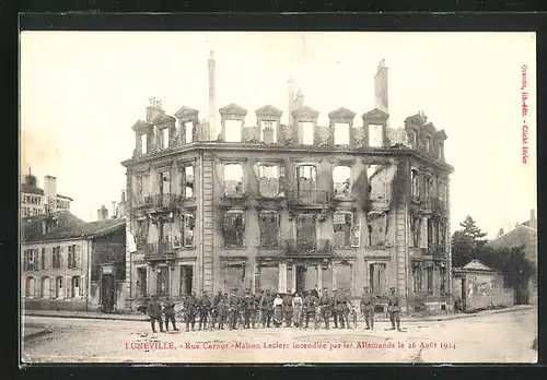 AK Lunéville, Rue Carnot, Maison Leclerc incendiée par les Allemands 1914