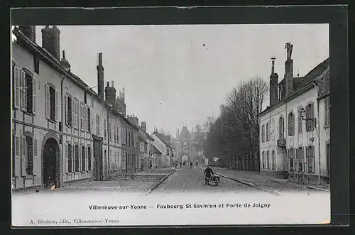 AK Villeneuve-sur-Yonne, Faubourg St-Savinien et Porte de Joigny