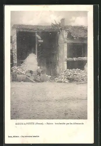 AK Koeur-la-Petite, Maison Bombardee par les Allemands