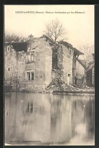 AK Koeur-la-Petite, durch Deutsche zerstörtes Haus am Ufer