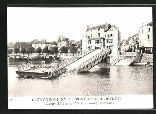 AK Lagny.Thorigny, Le Pont de fer Détruit