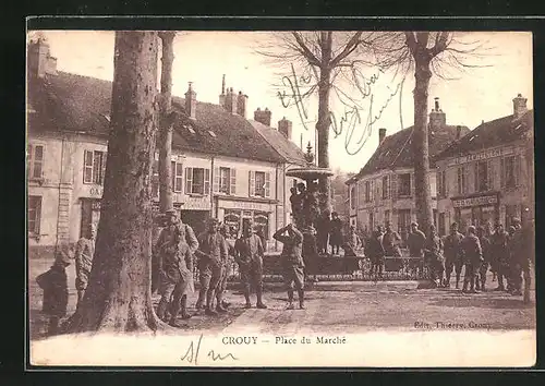 AK Crouy, Place du Marche, Soldaten am Brunnen