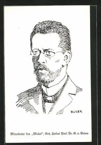 Künstler-AK Mitarbeiter des Michel, Geh. Hofrat Prof. Dr. G. v. Below
