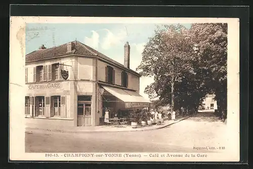 AK Champigny-sur-Yonne, Cafe et Avenue de la Gare