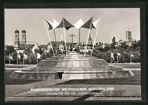 AK München, Eucharistischer Weltkongress 1960, Hochaltar auf der Theresienwiese