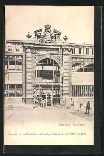 AK Auxerre, Le Marche en construction, Porte du cote de l`Hotel de Ville