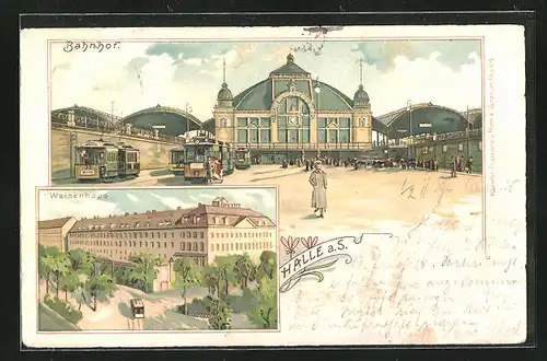 Lithographie Halle a. S., Bahnhof mit Strassenbahn, Waisenhaus