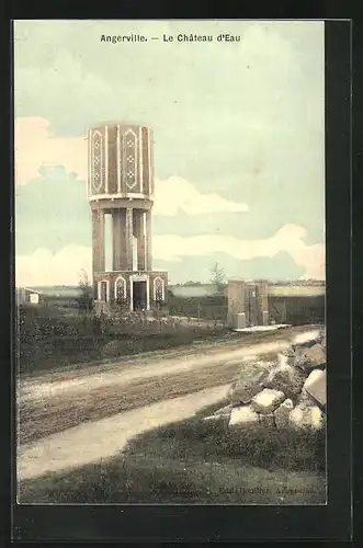 AK Angerville, Le Château d`Eau, Wasserturm