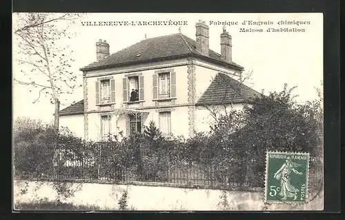 AK Villeneuve-l`Archeveque, Fabrique d`Engrais chimiques Maison d`habitation