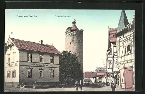 AK Vacha, Hotel Weimarischer Hof, Bahnhofstrasse