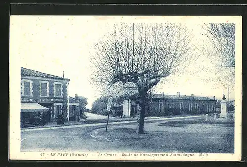 AK Le Barp, Le Centre-Route de Marcheprime a Saint-Magne