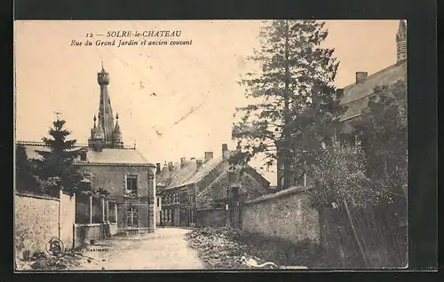 AK Solre-le-Chateau, Rue du Grand Jardin et ancien couvent