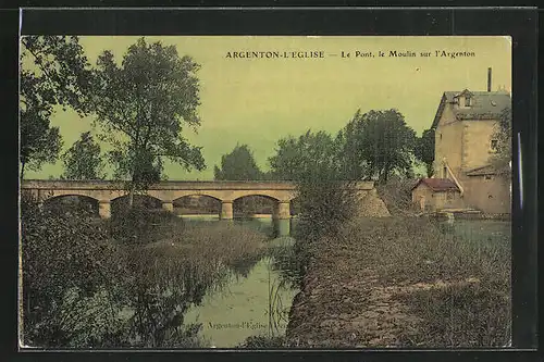 AK Argenton, Le Pont, le Moulin sur l`Argenton, l`Eglise