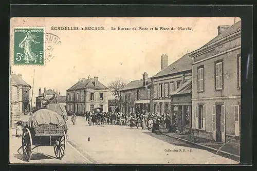 AK Egriselles-le-Bocage, La Bureau de Poste et la Place du Marche