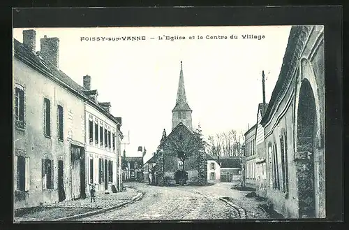 AK Foissy-sur-Vanne, L`Eglise et la Centre du Village