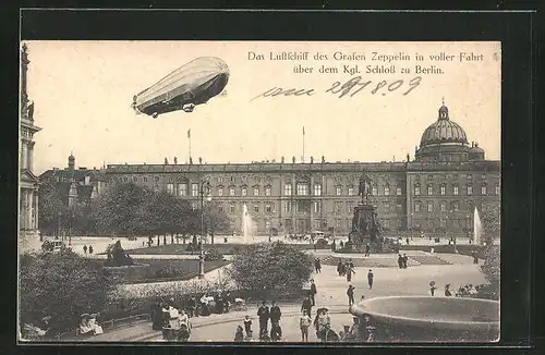 AK Berlin, Luftschiff des Grafen Zeppelin in voller Fahrt über kgl. Schloss