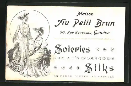 Vertreterkarte Geneve, Au Petit Brun, Soieries, Frauen in tollen Kleidern