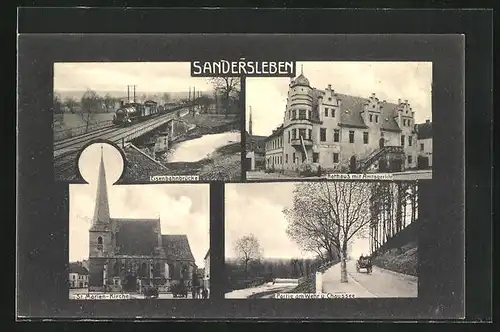 AK Sandersleben, Eisenbahnbrücke, Rathaus mit Amtsgericht und Hotel Rathskeller