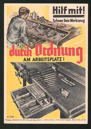 Parole für Arbeitssicherheit, Reichsinstitut für Berufsausbildung Berlin, Schone dein Wwerkzeug durch Ordnung