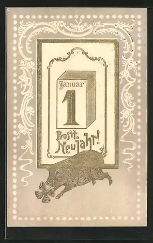 Präge-AK Schwein mit Kleeblatt vor Kalender, Neujahrsgruss