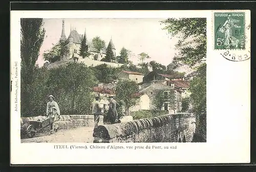 AK Iteul, Chateau d`Aignes, vue prise du Pont, au sud