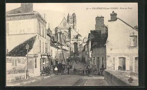 AK Villeneuve-sur-Yonne, Rue du Pont et l`Eglise