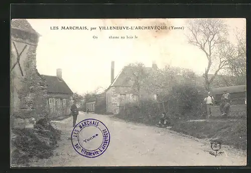 AK Villeneuve-l’Archevêque, Les Marchais, Strassenpartie