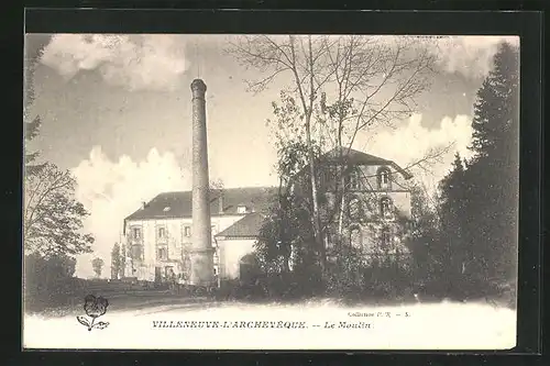 AK Villeneuve-l’Archevêque, Le Moulin