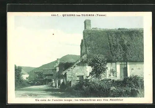 AK Quarre-les-Tombes, Un coin de l`ancien temps: les Chaumières aux Iles Mènèfrier