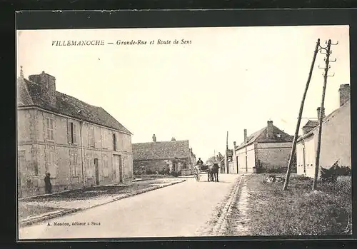 AK Villemanoche, Grande-Rue et Route de Sens