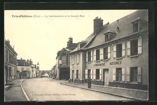 AK Trie-Chateau, La Gendarmerie et la Grande-Rue