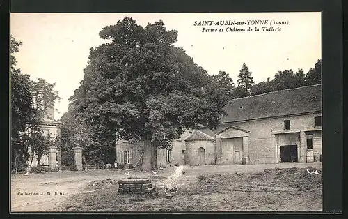 AK Saint-Aubin-sur-Yonne, Ferme et Chateau de la Tuilerie