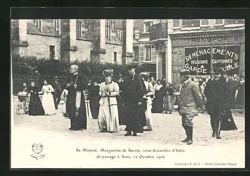 AK Sa Majeste, Marguerite de Savoie, Reine Dunairiere d`Italie, a Sens, le 12.10.1906, Königin von Italien vor Geschäft