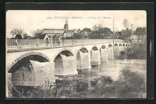 AK Toulon-sur-Arroux, Le Pont sur l`Arroux