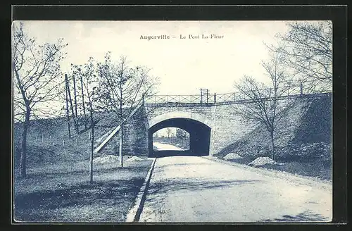 AK Angerville, Le Pont La Fleur