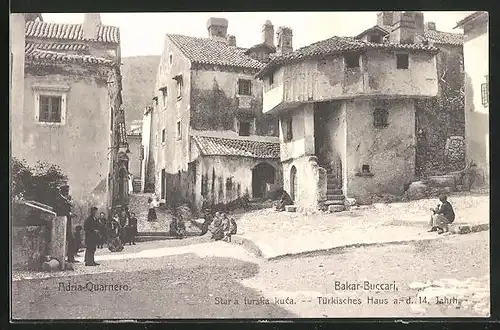 AK Adria-Quarnero, Bakar-Buccari, ein türkisches Haus aus dem 14. Jh.