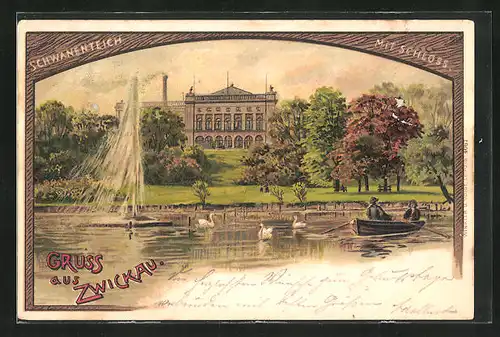 Lithographie Zwickau, Schloss und Schwanenteich mit Fontäne und Boot