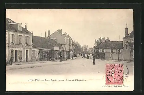 AK Auxerre, Place Saint-Amatre et Rue de L`Arquebuse