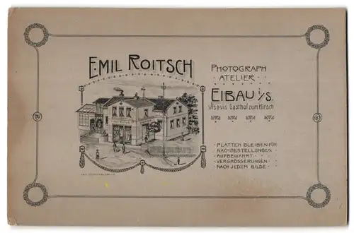 Fotografie Emil Roitsch, Eibau, Ansicht Eibau i. S., Foto-Atelier Vis-a-Vis Gasthof zum Hirsch, Rückseitig Portrait-Foto