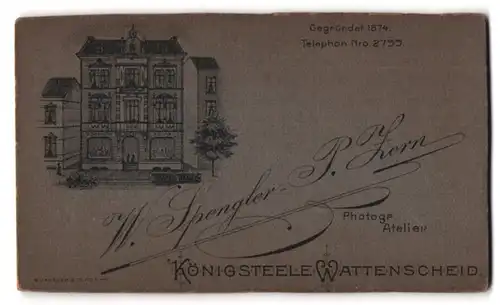 Fotografie W. Spengler - P- Zorn, Wattenscheid-Königsteele, Ansicht Wattenscheid-Königsteele, Geschäftshaus-Foto-Atelier